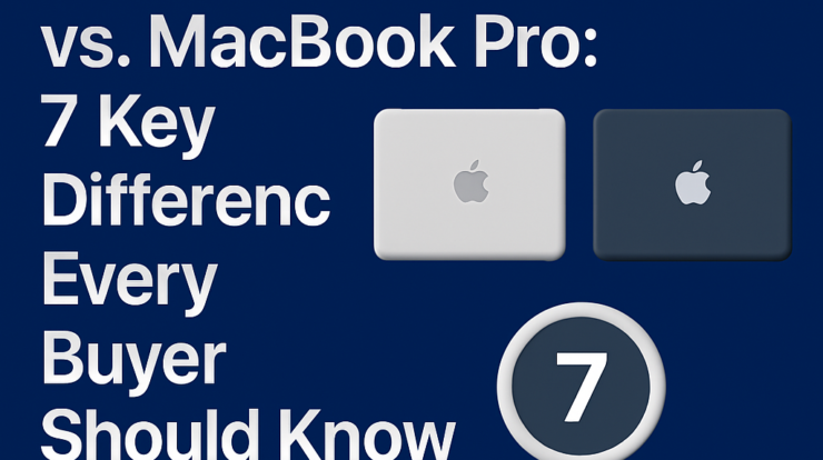 MacBook Air vs. MacBook Pro: 7 Key Differences Every Buyer Should Know