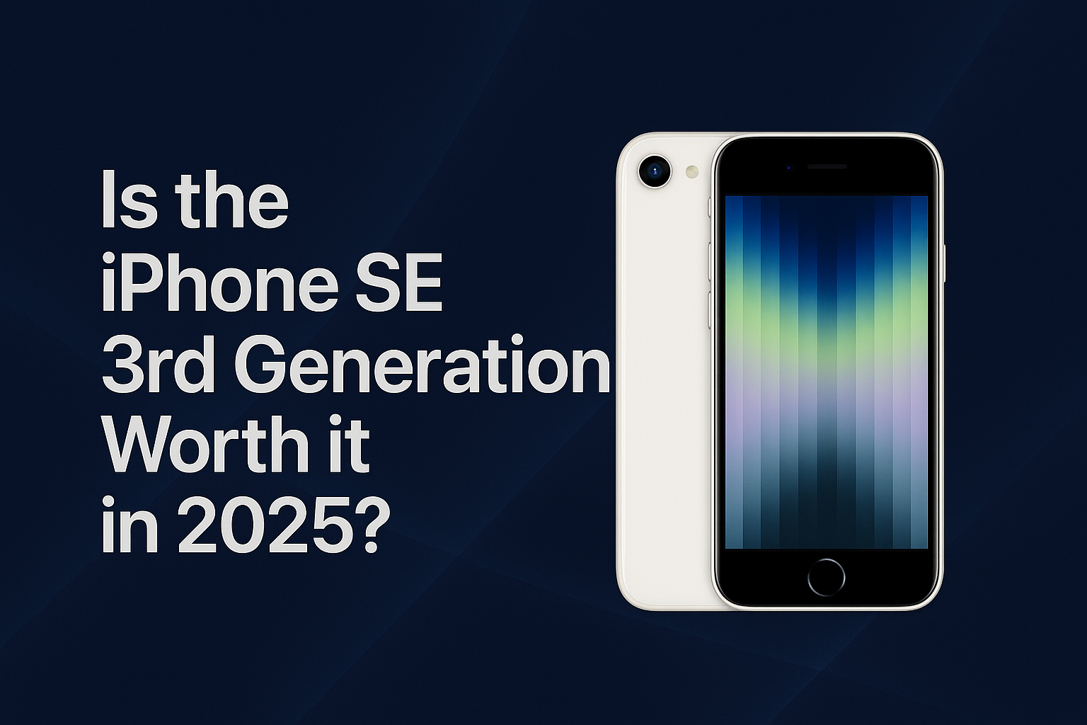 Is the iPhone SE Worth it in 2025?
