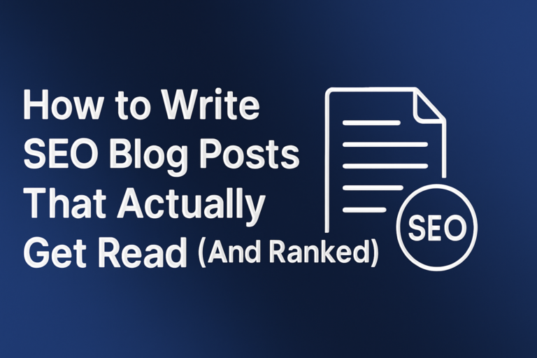 How to Write SEO Blog Posts That Actually Get Read (And Ranked)