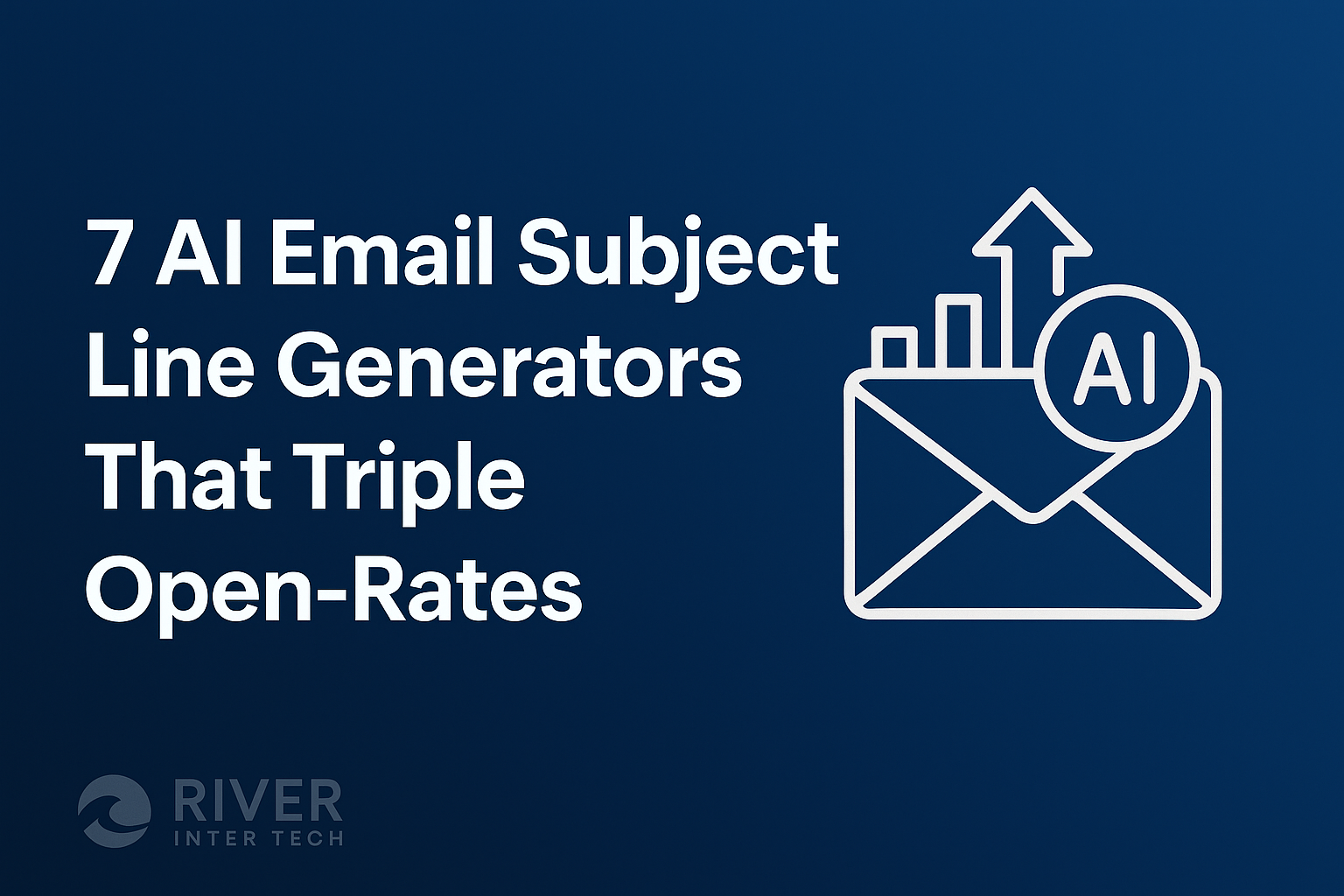 7 AI Email Subject Line Generators That Triple Open-Rates