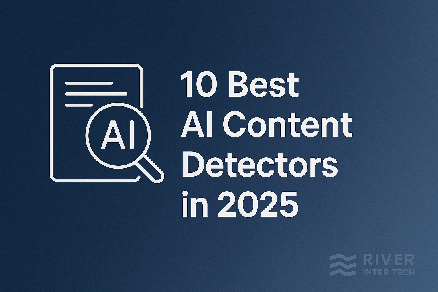 10 Best AI Content Detectors in 2025