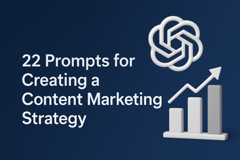 22 Proven Prompts to Power Your Content Marketing Strategy
