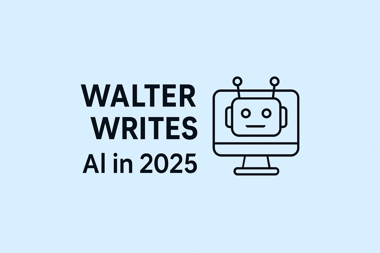 Walter Writes AI in 2025