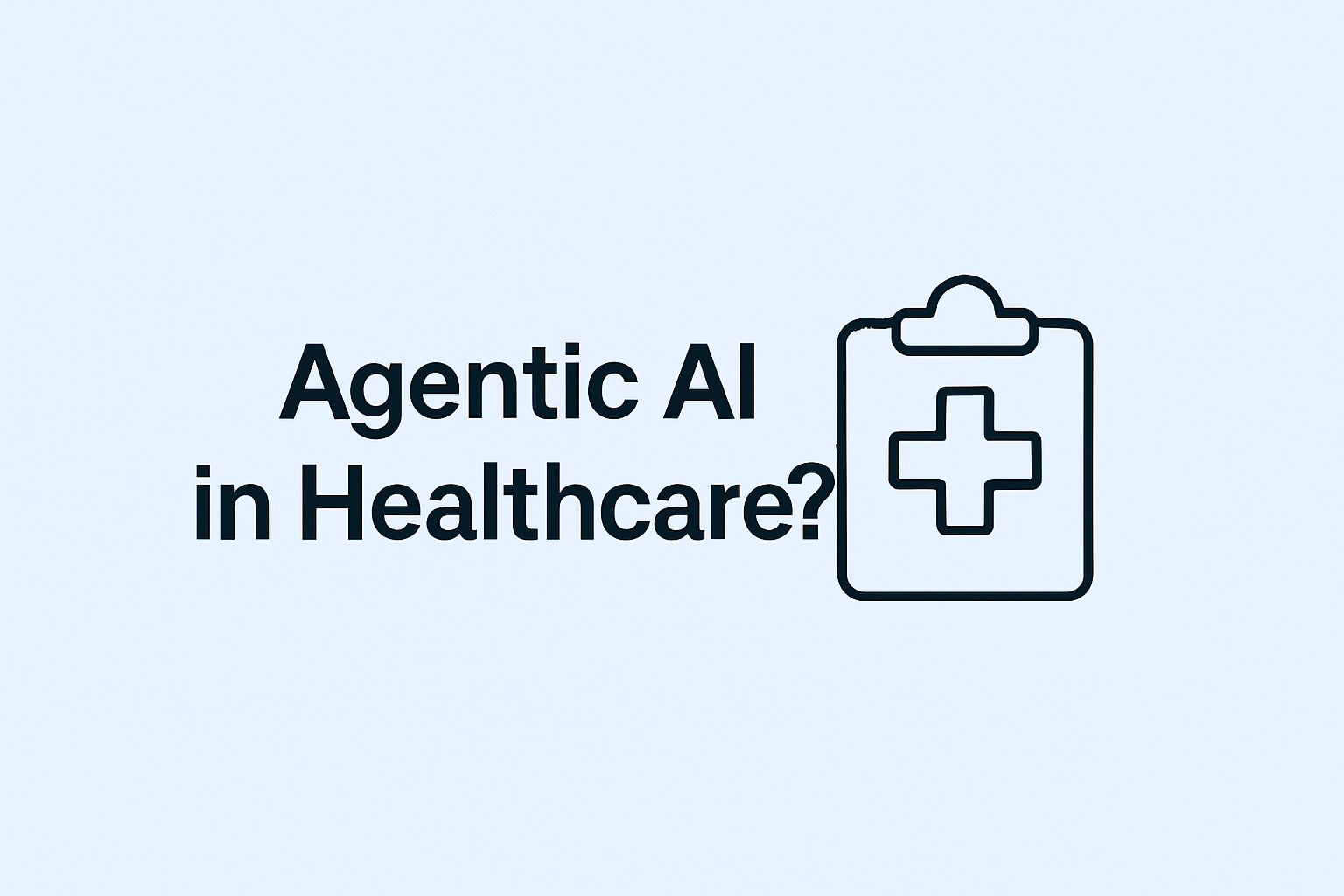 Agentic AI In Healthcare