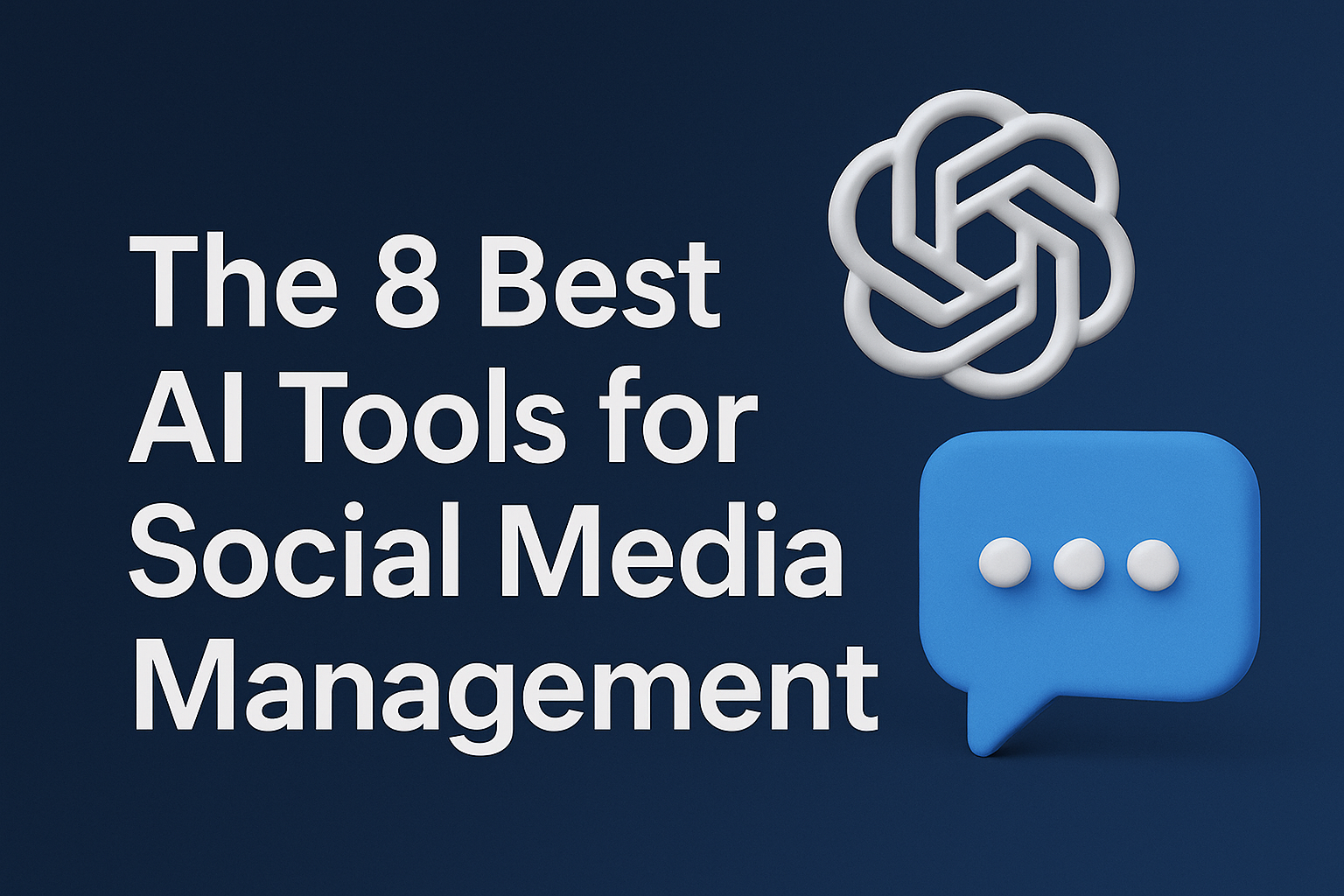 The 8 Best AI Tools for Social-Media Management